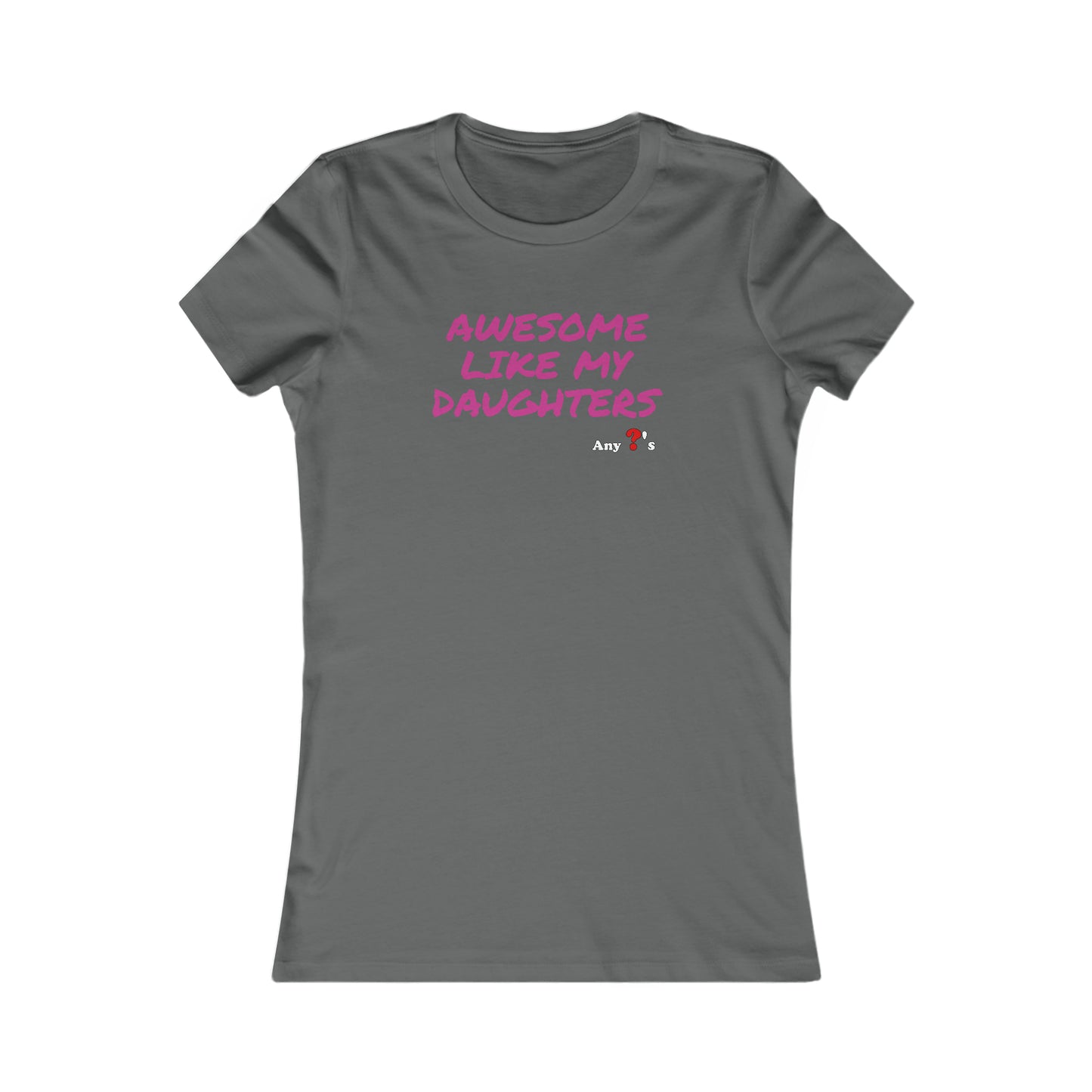 Awesome like my Daughters Women's Tee