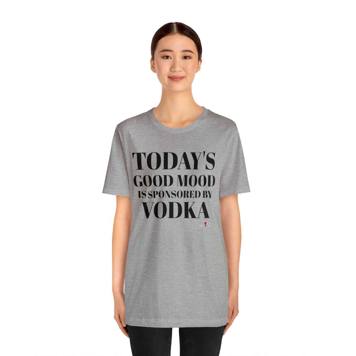 Good Mood by Vodka Short Sleeve Tee