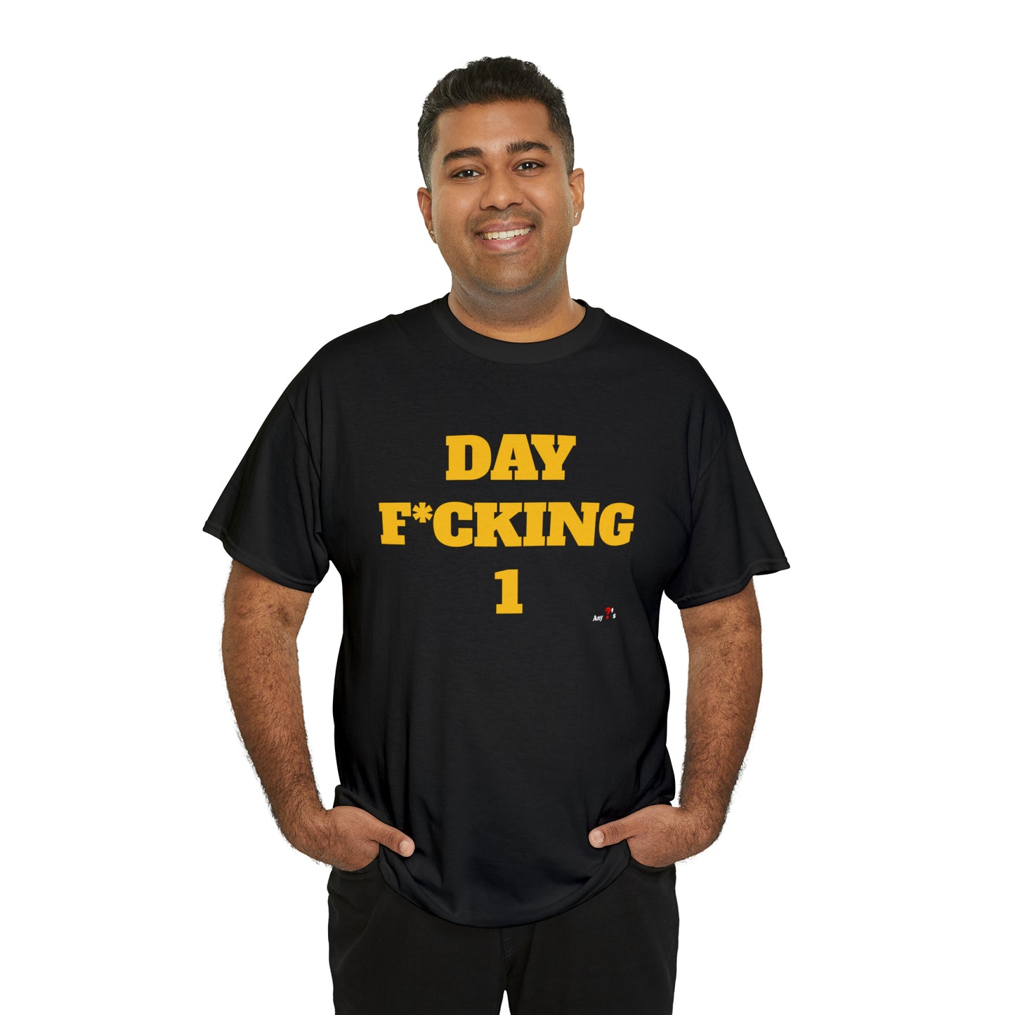 DAY F*CKING 1 Tee