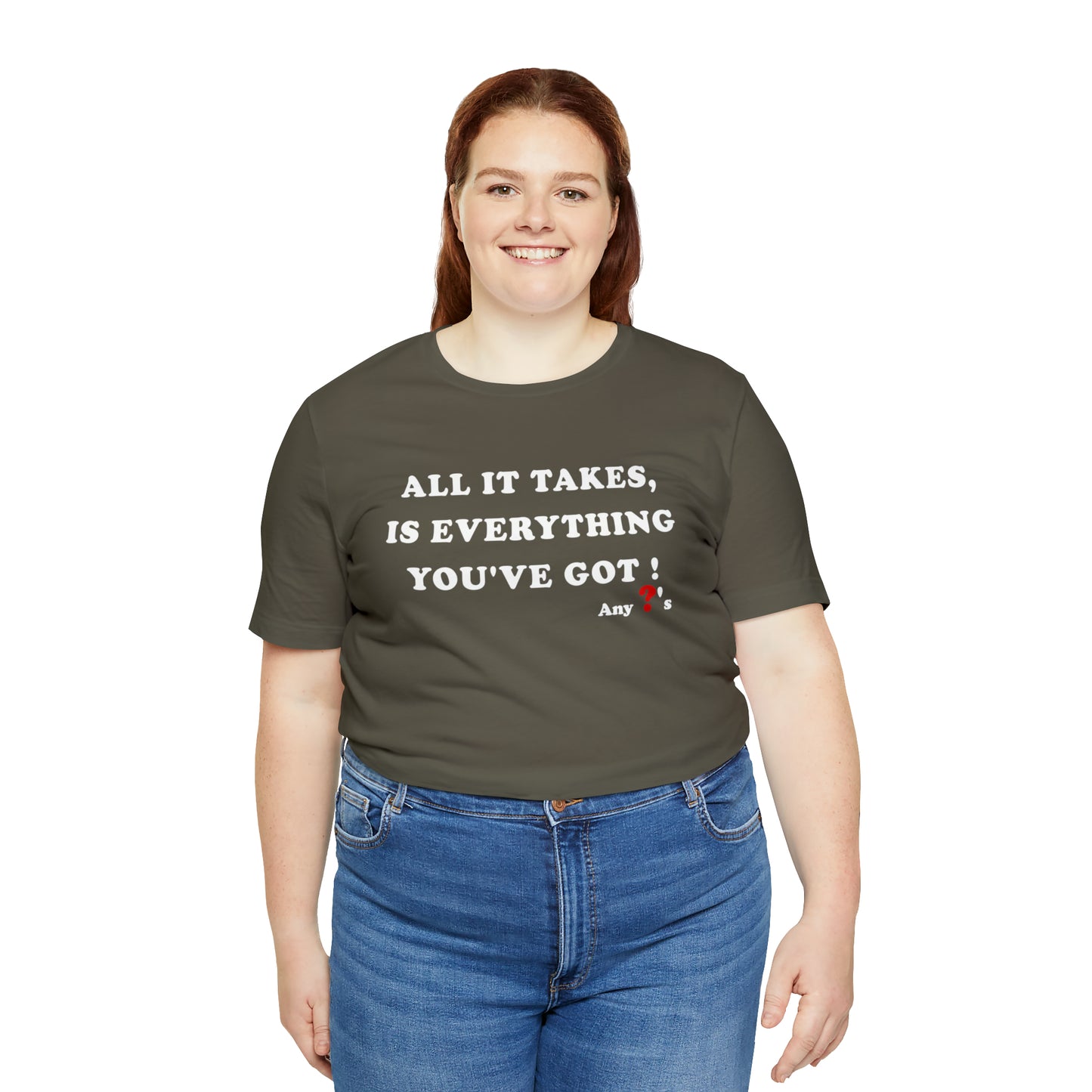 All It Takes Short Sleeve Tee