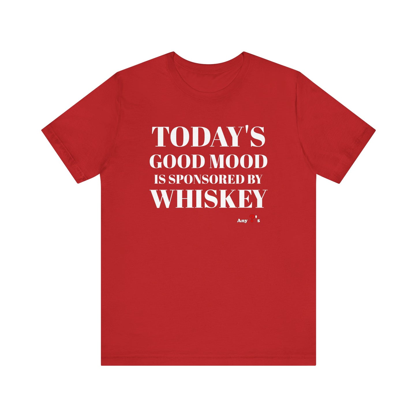Good Mood by Whiskey Short Sleeve Tee