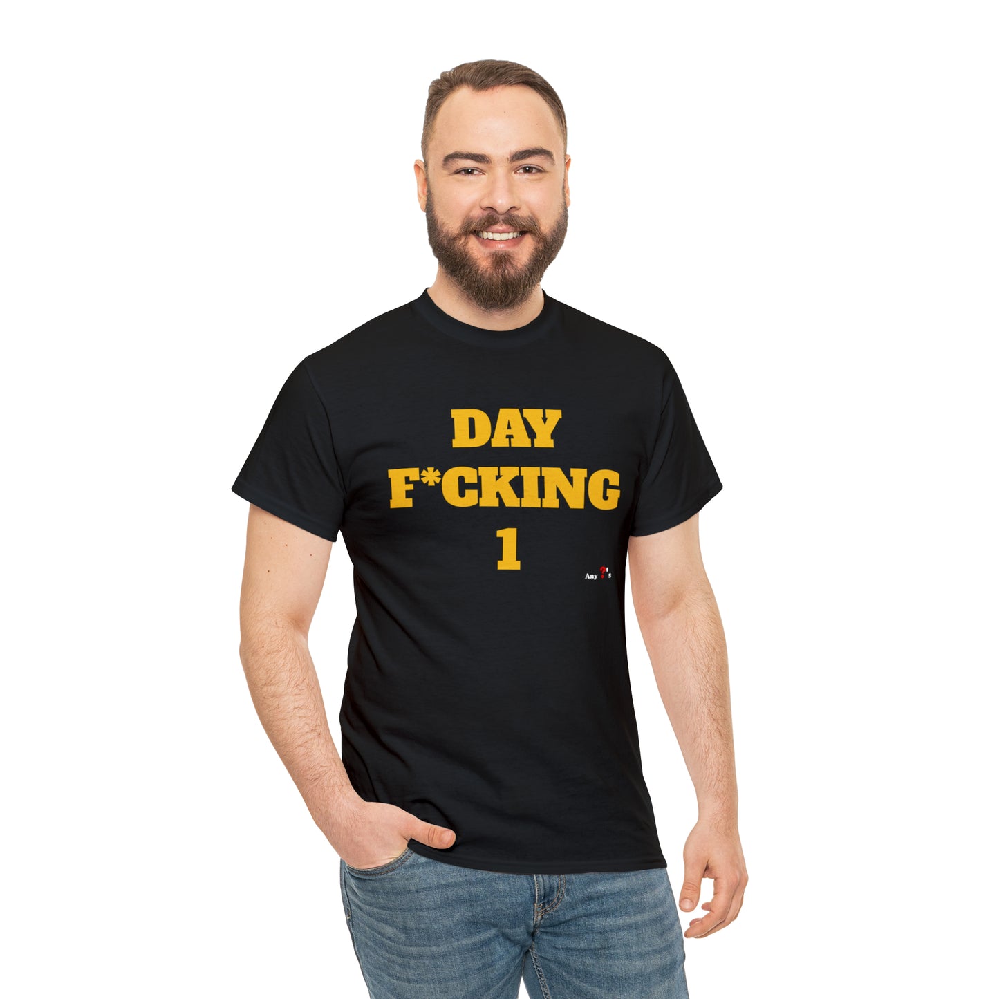 DAY F*CKING 1 Tee