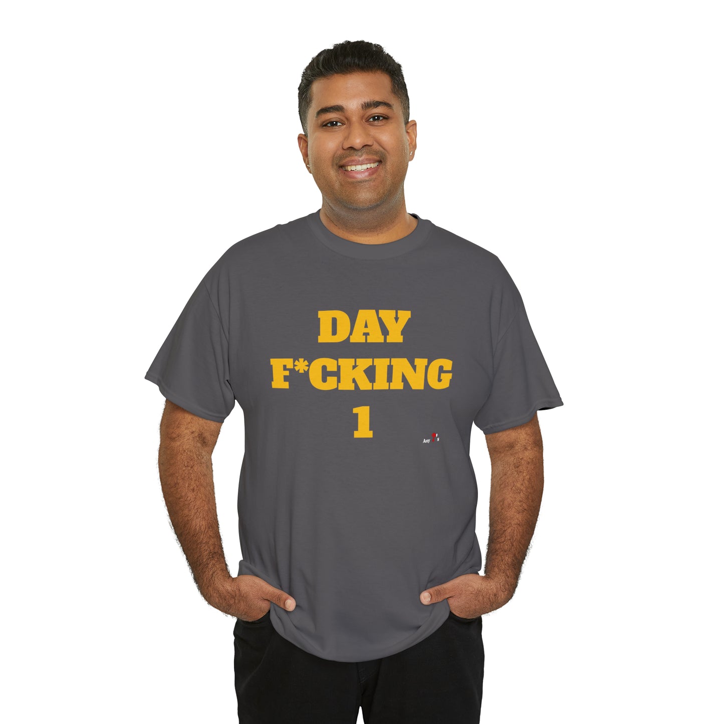 DAY F*CKING 1 Tee