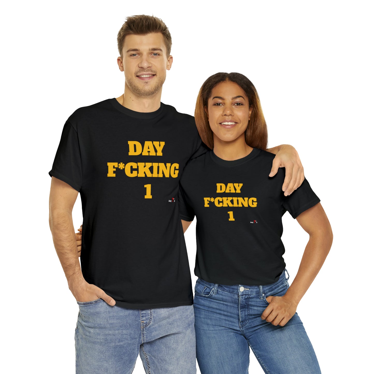 DAY F*CKING 1 Tee