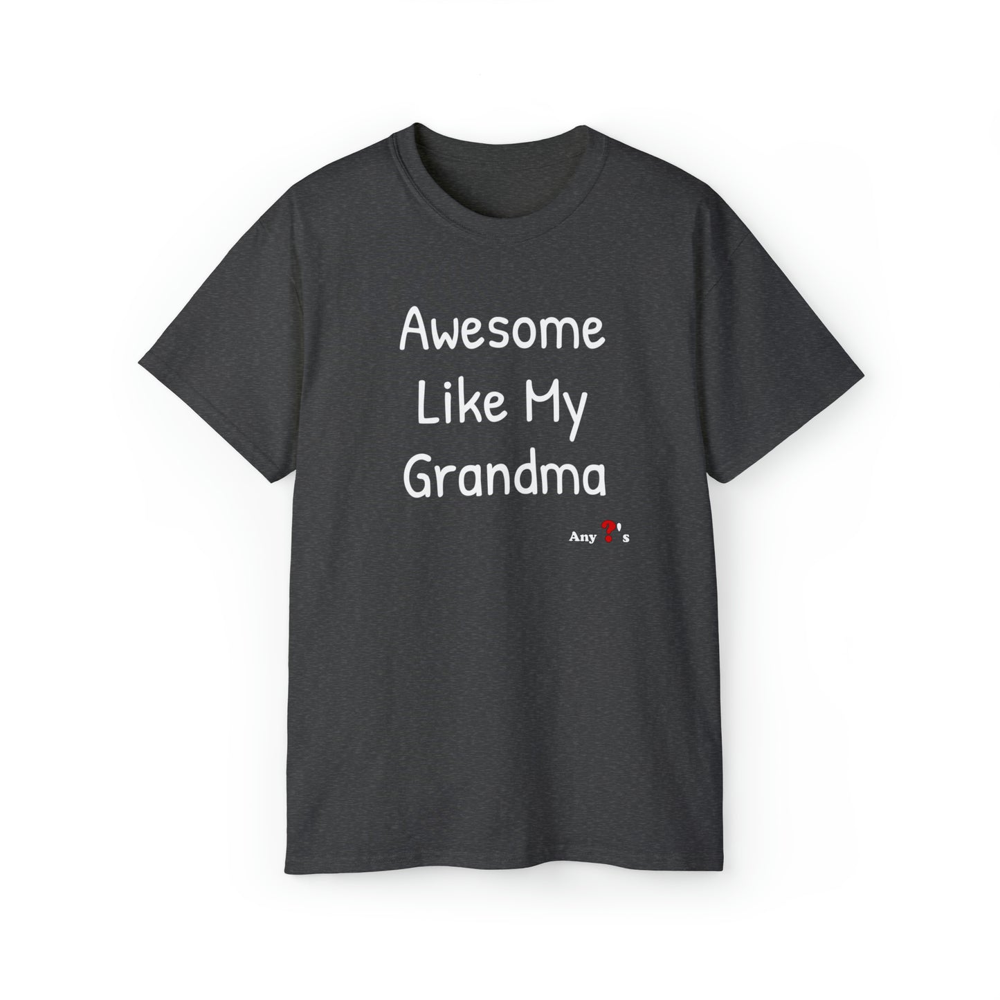 Awesome like my Grandma