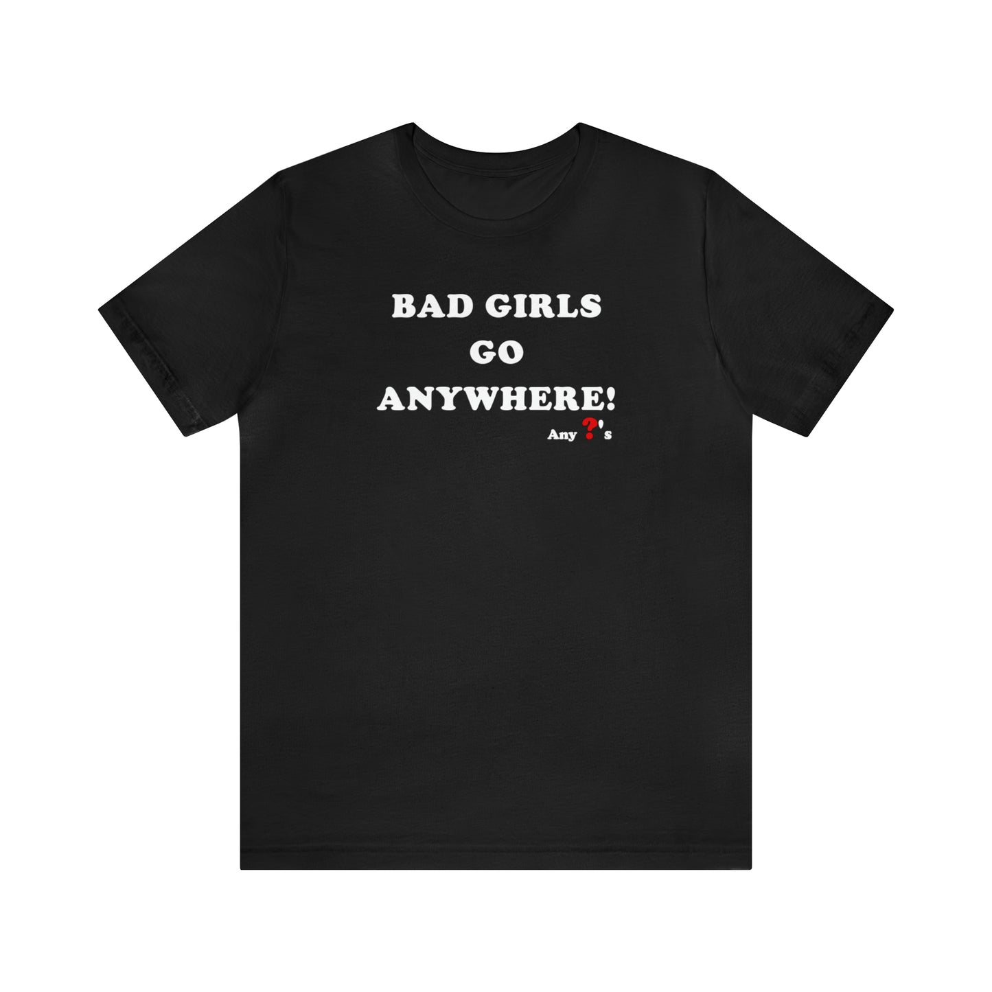 Bad Girls Short Sleeve Tee