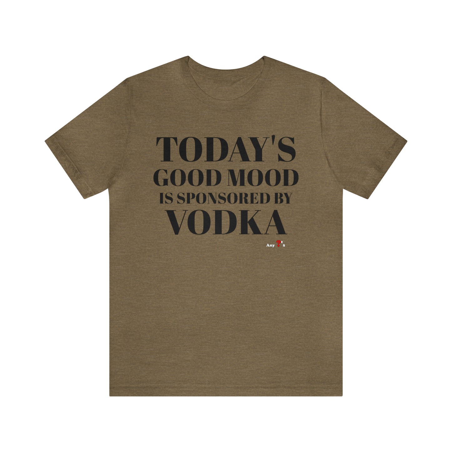 Good Mood by Vodka Short Sleeve Tee