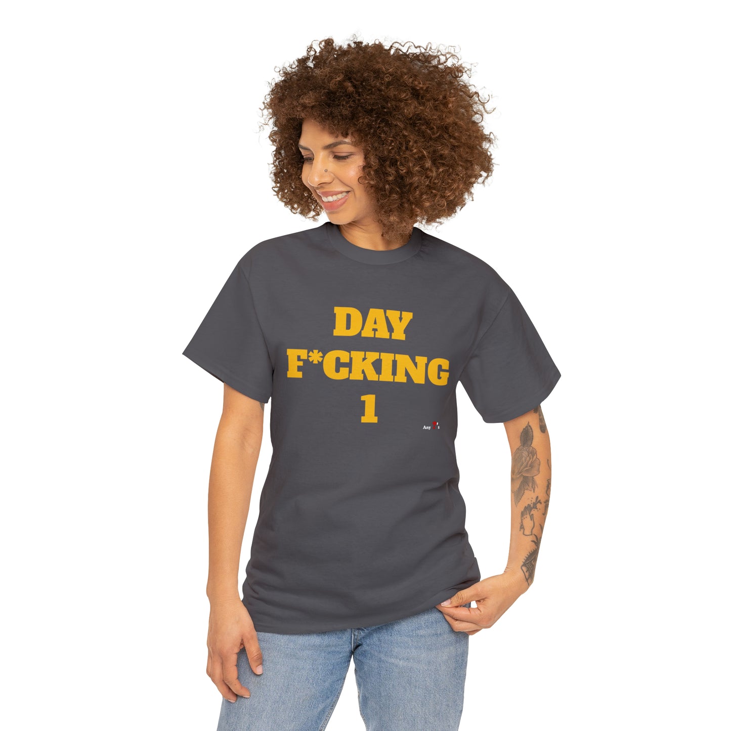 DAY F*CKING 1 Tee