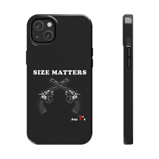 Size Matters Tough Phone Cases