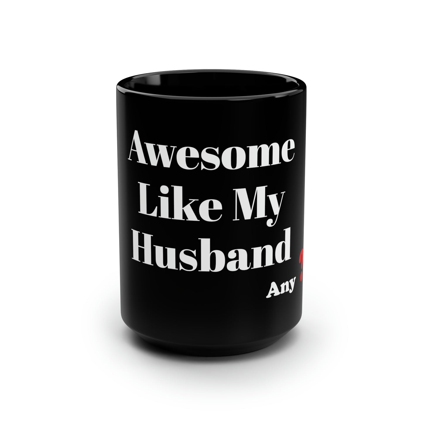 Awesome like my Husband Black Mug, 15oz