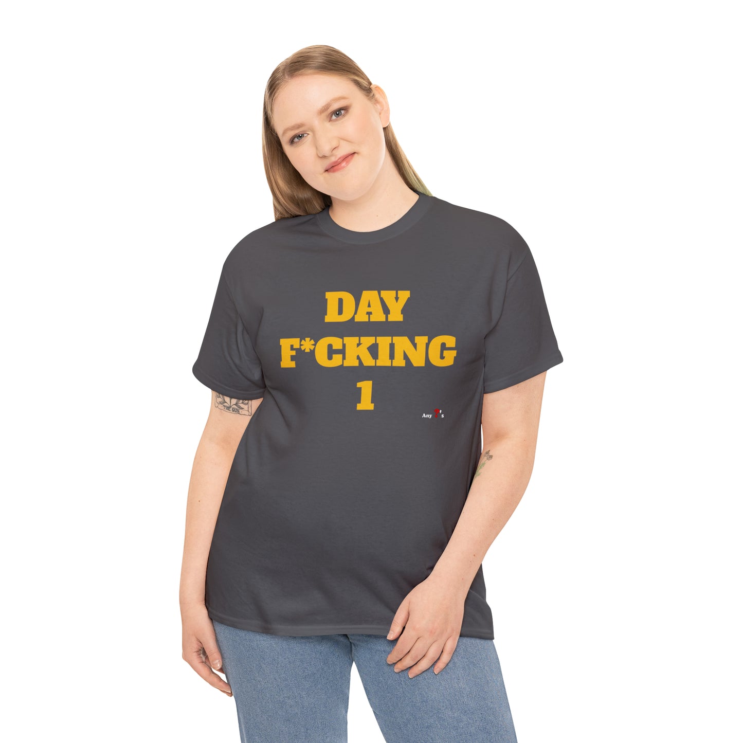 DAY F*CKING 1 Tee