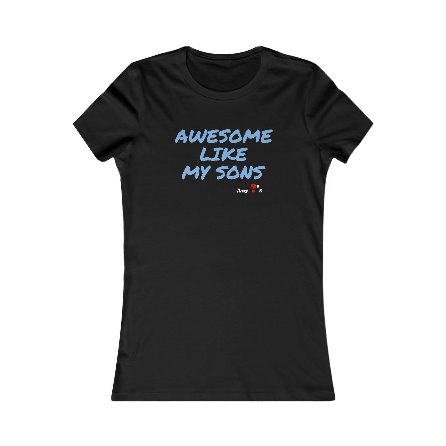 Awesome like my Sons Women's Tee