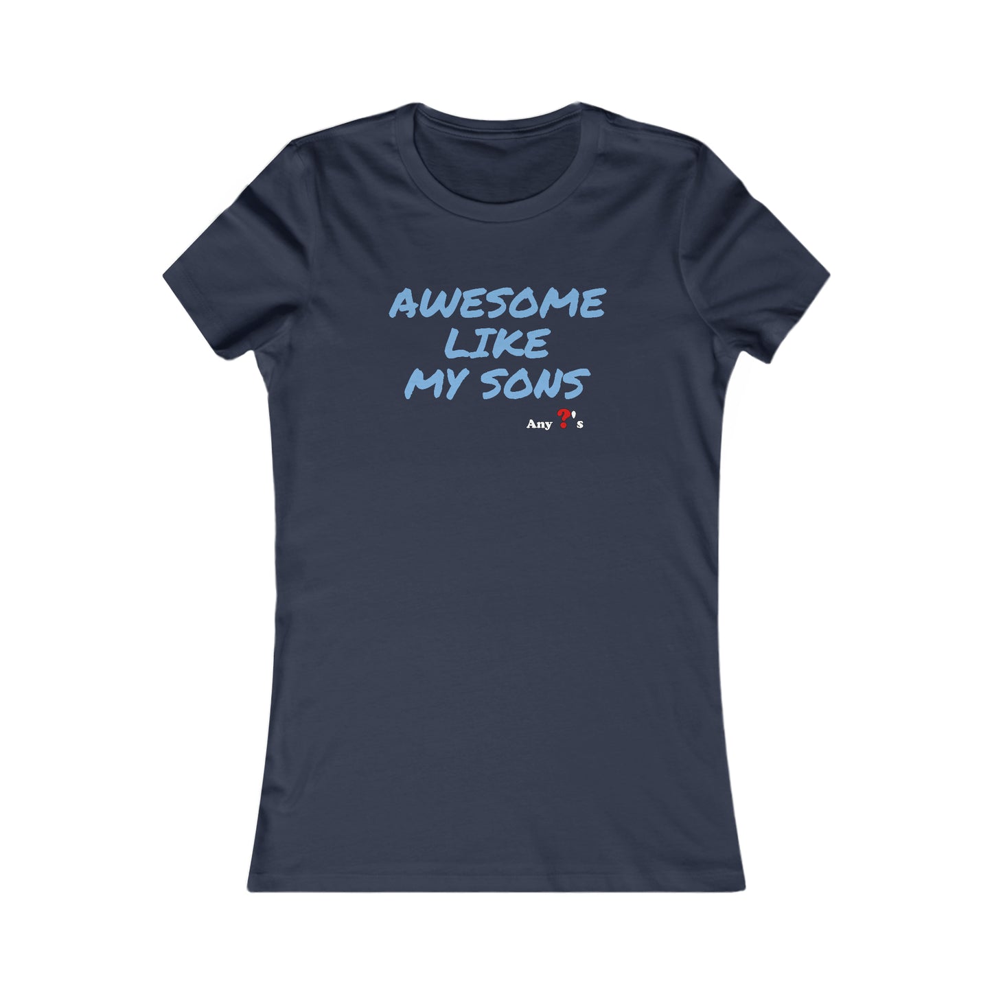 Awesome like my Sons Women's Tee