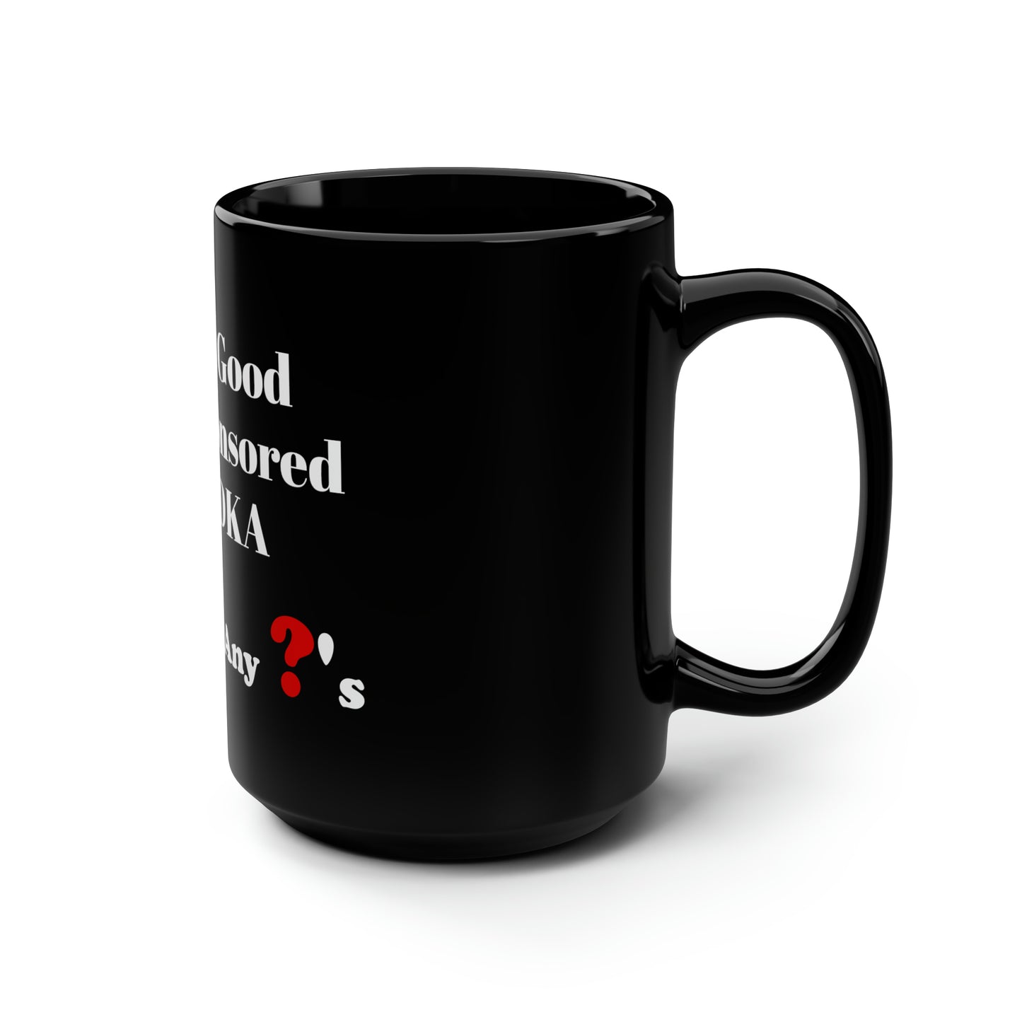 Good Mood by Vodka Black Mug, 15oz