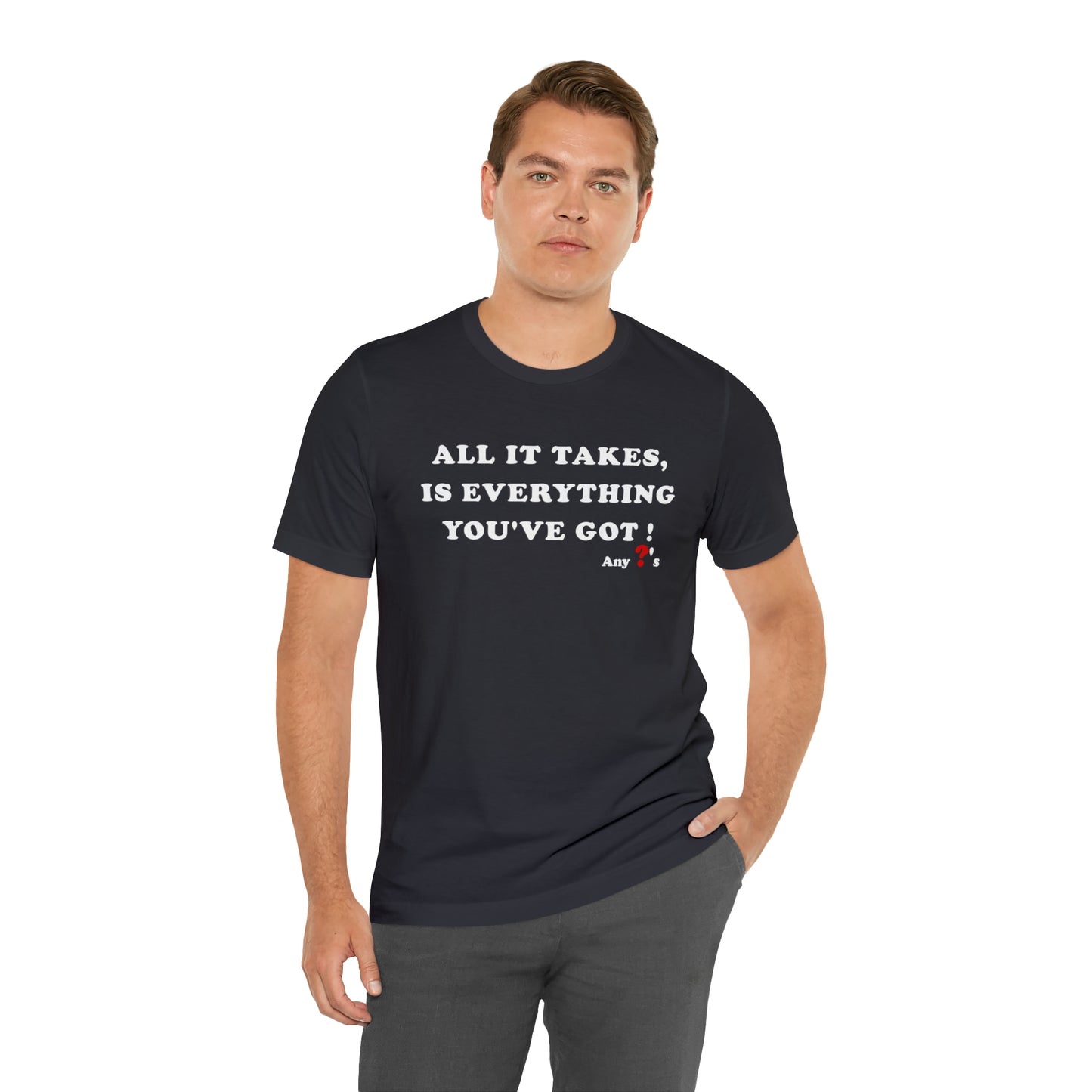 All It Takes Short Sleeve Tee