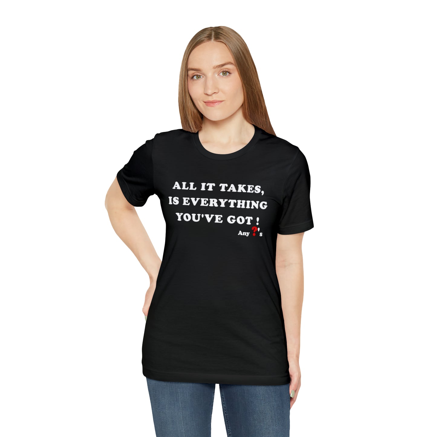 All It Takes Short Sleeve Tee