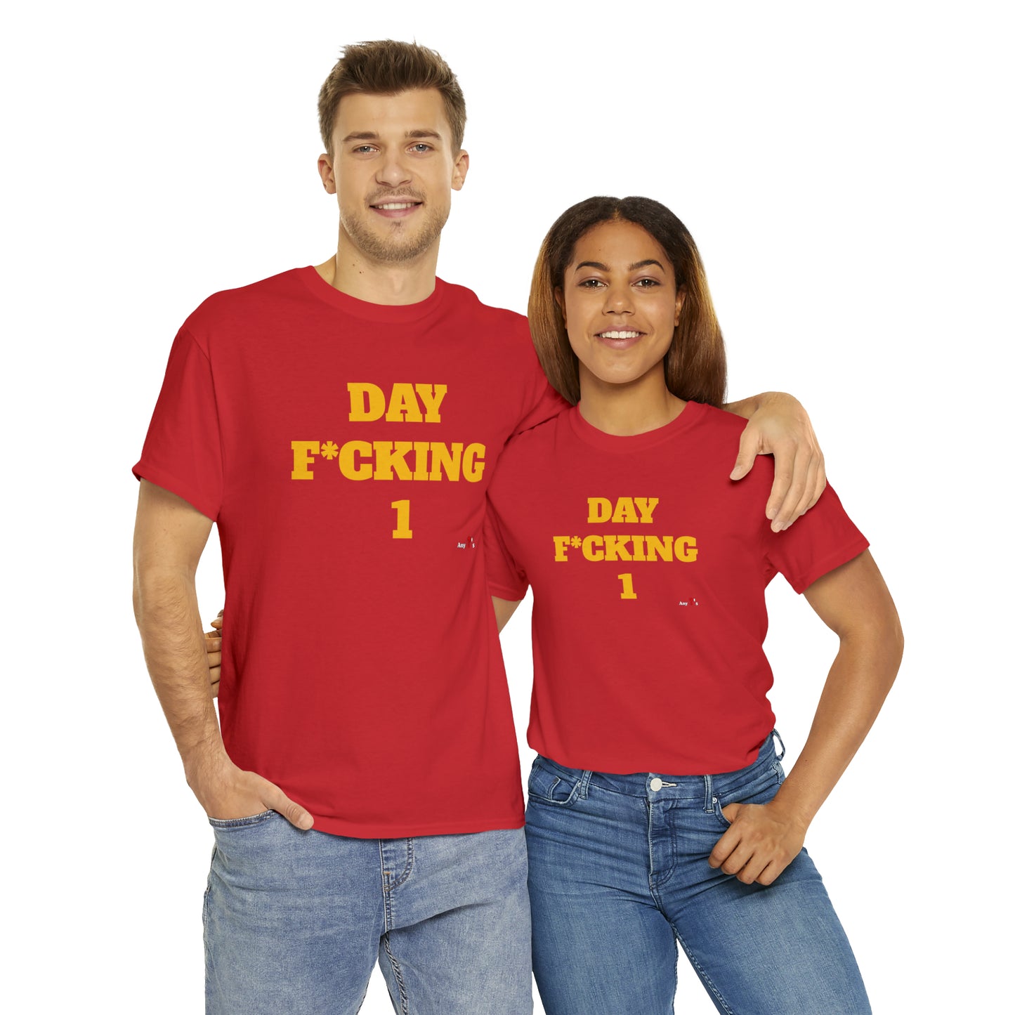 DAY F*CKING 1 Tee
