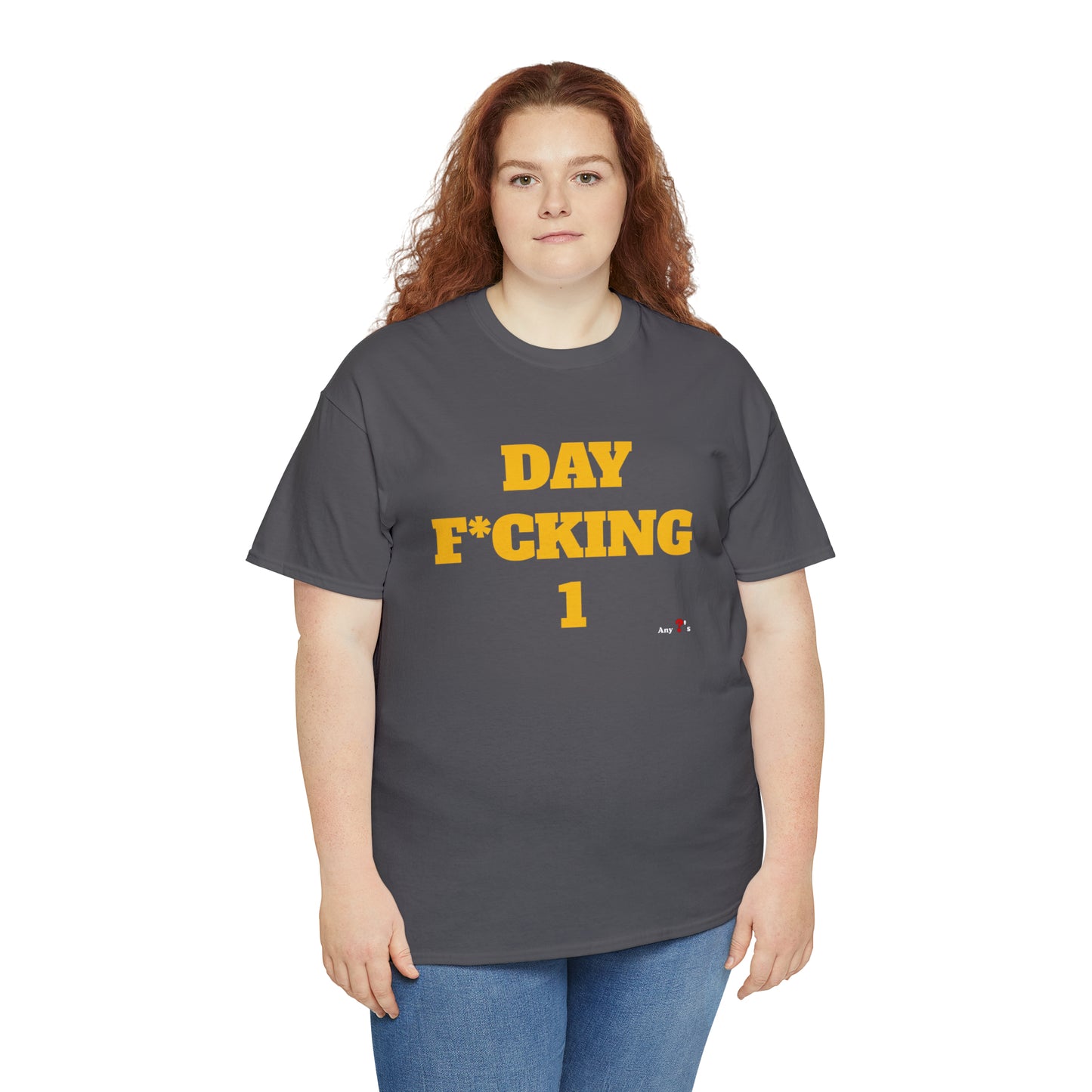 DAY F*CKING 1 Tee