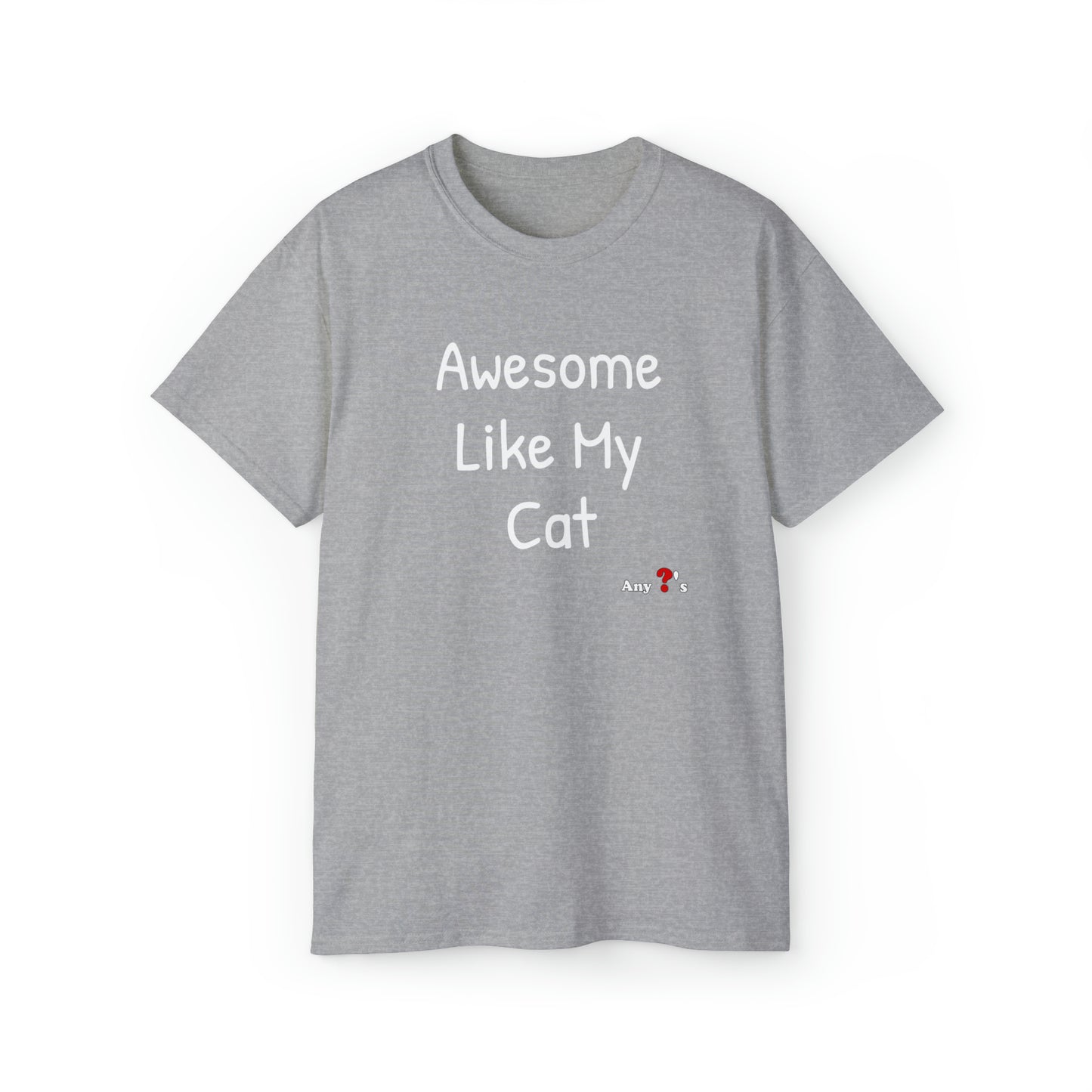 Awesome like my Cat