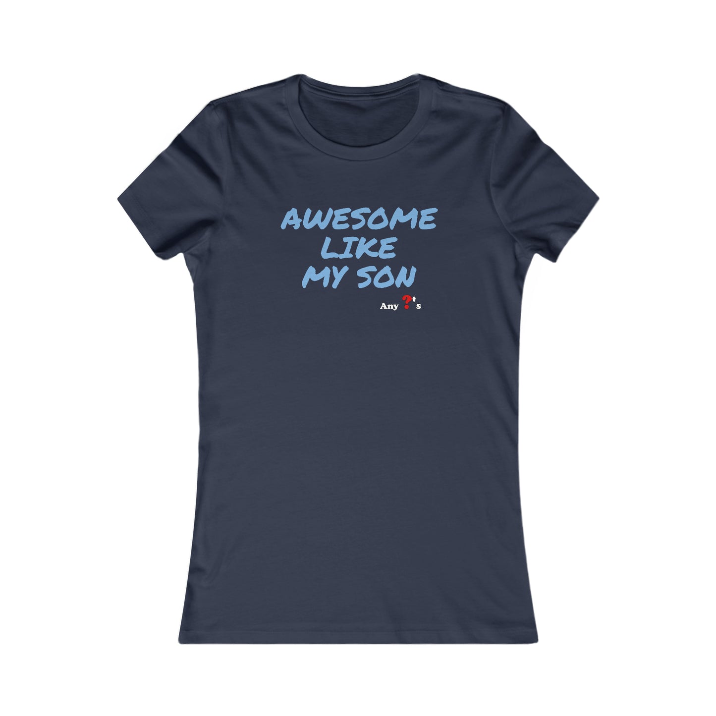 Awesome like my Son Women's Tee