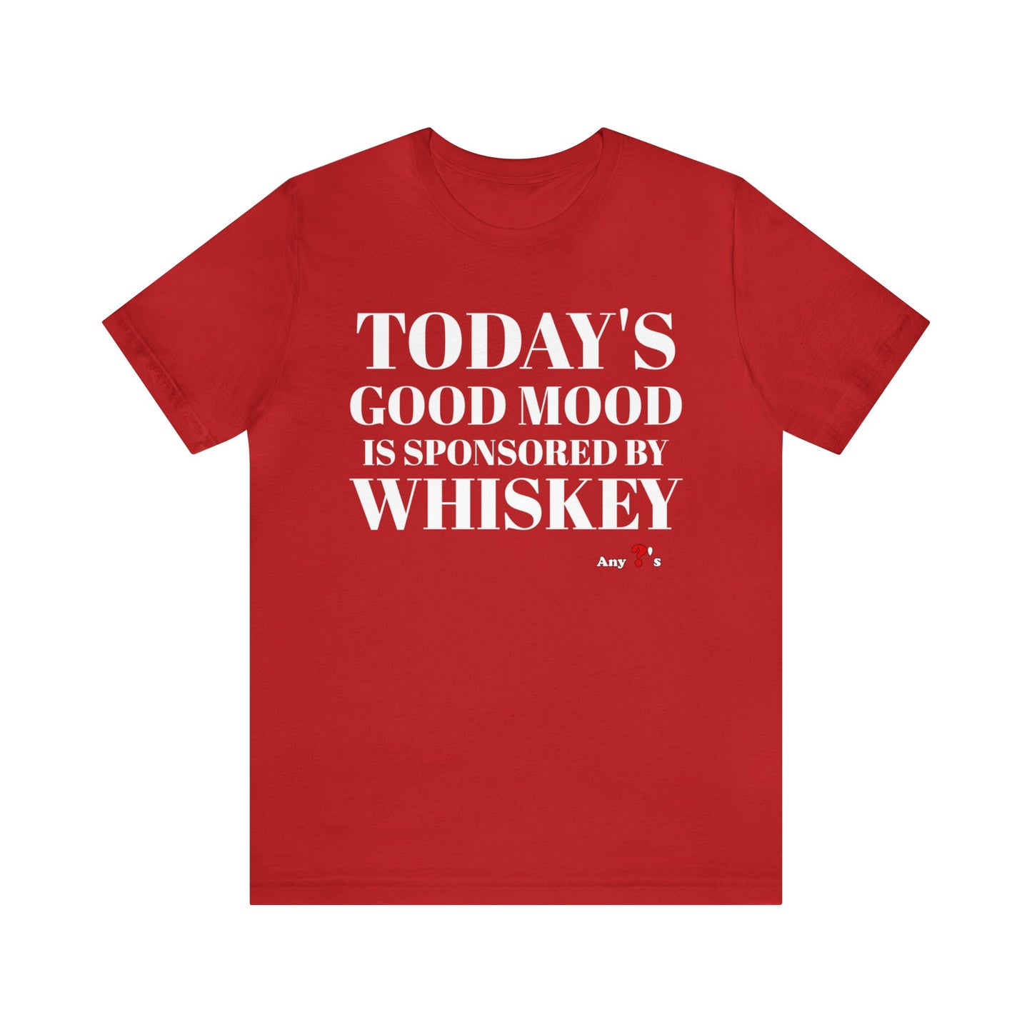 Good Mood by Whiskey Short Sleeve Tee